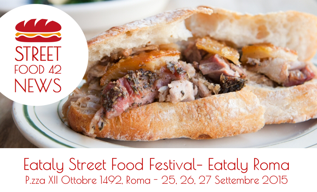 Street food festival Eataly Roma - panino porchetta - 25 26 27 settembre 2015\