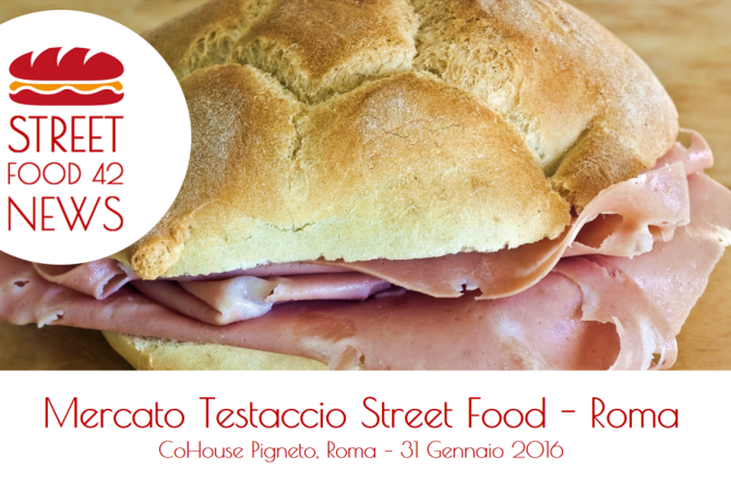 Mercato Testaccio Street Food –  Pigneto, Roma 31 Gen 2016