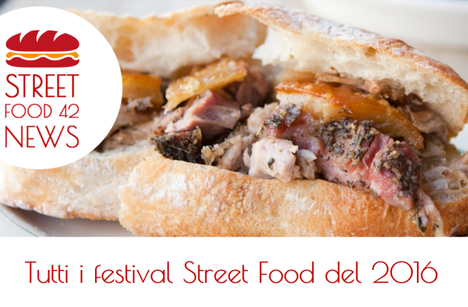 Elenco di tutti i festival Street Food del 2016