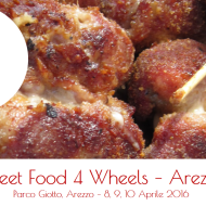 Street Food Arezzo: Streetfood 4 Wheels – 8, 9, 10 Aprile 2016